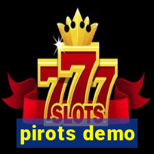 pirots demo